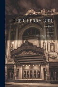 Cover: The Cherry Girl - Legare Street Press