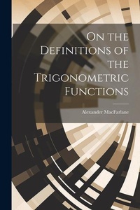 Abbildung von: On the Definitions of the Trigonometric Functions - Legare Street Press