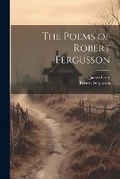 Cover: The Poems of Robert Fergusson - Legare Street Press