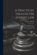Cover: A Practical Treatise On Sheriff Law - Legare Street Press