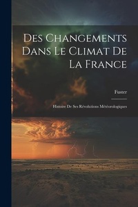 Abbildung von: Des Changements Dans Le Climat De La France - Legare Street Press
