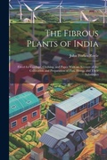 Cover: The Fibrous Plants of India - Legare Street Press