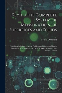 Enlarge image Cover: Key to the Complete System of Mensuration of Superfices and Solids - Legare Street Press