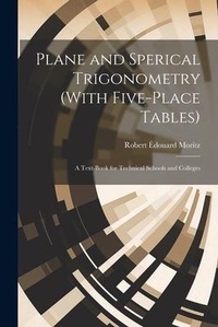 Abbildung von: Plane and Sperical Trigonometry (With Five-Place Tables) - Legare Street Press