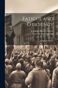 Cover: Fatigue and Efficiency - Legare Street Press