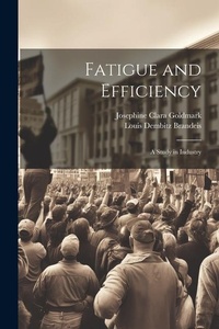 Enlarge image Cover: Fatigue and Efficiency - Legare Street Press