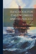 Cover: Handbook for Gas Engineers and Managers - Legare Street Press