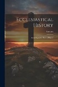 Cover: Ecclesiastical History - Legare Street Press
