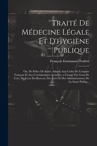 Abbildung von: Traite De Medecine Legale Et D'hygiene Publique - Legare Street Press