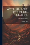 Cover: Materiaux Pour L'etude Des Glaciers - Legare Street Press