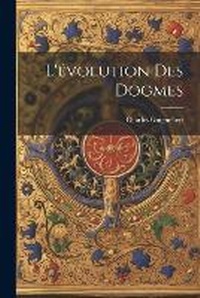 Enlarge image Cover: L'evolution Des Dogmes - Legare Street Press