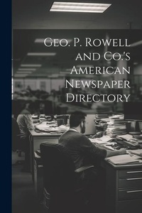 Bild: Geo. P. Rowell and Co.'s American Newspaper Directory - Legare Street Press