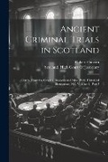 Cover: Ancient Criminal Trials in Scotland - Legare Street Press