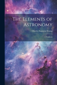 Enlarge image Cover: The Elements of Astronomy - Legare Street Press