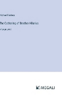 Enlarge image Cover: The Gathering of Brother Hilarius - Megali Verlag