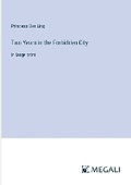 Cover: Two Years in the Forbidden City - Megali Verlag