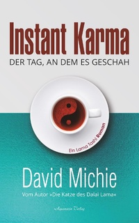 Abbildung von: Instant Karma: Der Tag, an dem es geschah. Ein Lama Tashi Roman - Aquamarin Verlag
