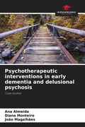 Cover: Psychotherapeutic interventions in early dementia and delusional psychosis - Our Knowledge Publishing