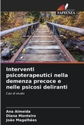 Cover: Interventi psicoterapeutici nella demenza precoce e nelle psicosi deliranti - Edizioni Sapienza