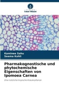 Cover: Pharmakognostische und phytochemische Eigenschaften von Ipomoea Carnea - Verlag Unser Wissen