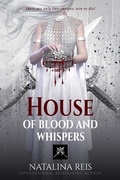 Cover: House of Blood and Whispers - Natalina Reis