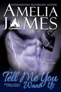 Cover: Tell Me You Want Us (Bayfield College Lovers, #2) - Pickled Shamrock Press