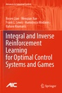 Cover: Integral and Inverse Reinforcement Learning for Optimal Control Systems and Games - Springer