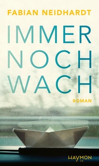 Enlarge image Cover: Immer noch wach - Haymon Verlag