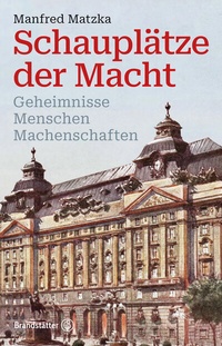 Abbildung von: Schauplätze der Macht - Brandstätter Verlag