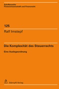 Cover: Die Komplexit&auml;t des Steuerrechts - St&auml;mpfli Verlag AG