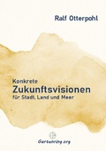 Cover: Konkrete Zukunftsvisionen f&uuml;r Stadt, Land und Meer - epubli