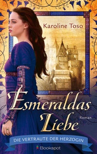 Abbildung von: Esmeraldas Liebe - Bookspot Verlag