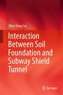 Cover: Interaction Between Soil Foundation and Subway Shield Tunnel - Springer