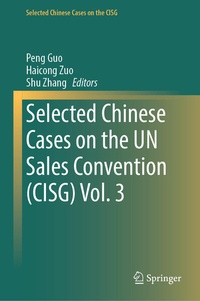 Abbildung von: Selected Chinese Cases on the UN Sales Convention (CISG) Vol. 3 - Springer