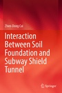 Cover: Interaction Between Soil Foundation and Subway Shield Tunnel - Springer