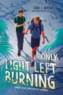 Cover: The Only Light Left Burning - Collins