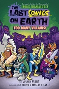 Cover: The Last Comics on Earth: Too Many Villains! - Farshore