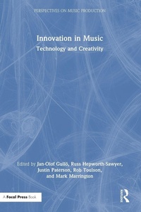 Enlarge image Cover: Innovation in Music: Technology and Creativity - Routledge