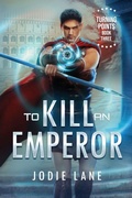 Cover: To Kill An Emperor - Jodie Lane
