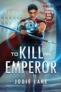 Enlarge image Cover: To Kill An Emperor - Jodie Lane