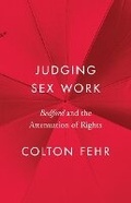 Cover: Judging Sex Work - University of British Columbia Press
