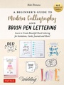 Cover: A Beginner's Guide to Modern Calligraphy & Brush Pen Lettering - Tuttle Publishing