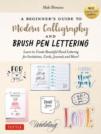 Enlarge image Cover: A Beginner's Guide to Modern Calligraphy & Brush Pen Lettering - Tuttle Publishing