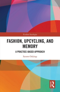 Abbildung von: Fashion, Upcycling, and Memory - Taylor & Francis