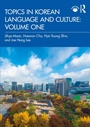Cover: Topics in Korean Language and Culture: Volume One - Taylor & Francis