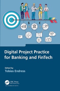 Abbildung von: Digital Project Practice for Banking and FinTech - Taylor & Francis