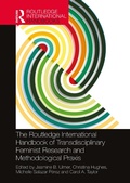 Cover: The Routledge International Handbook of Transdisciplinary Feminist Research and Methodological Praxis - Taylor & Francis