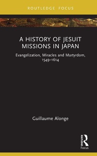 Abbildung von: A History of Jesuit Missions in Japan - Taylor & Francis