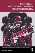 Cover: Putinism - Post-Soviet Russian Regime Ideology - Taylor & Francis