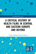Cover: A Critical History of Health Films in Central and Eastern Europe and Beyond - Taylor & Francis